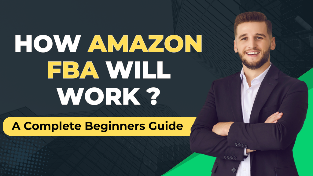 How Amazon FBA Works